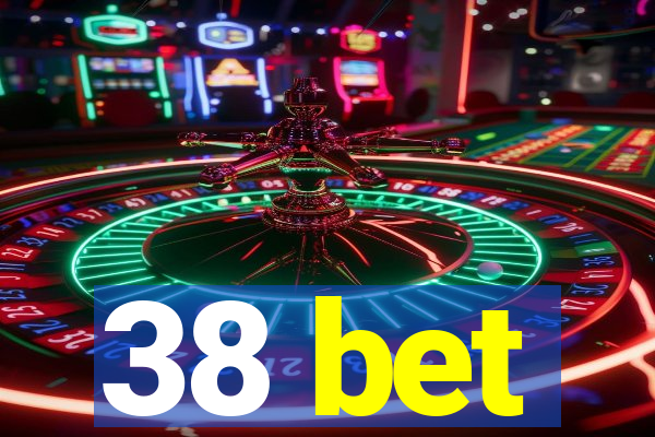 38 bet